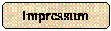 Abgerundetes Rechteck: Impressum